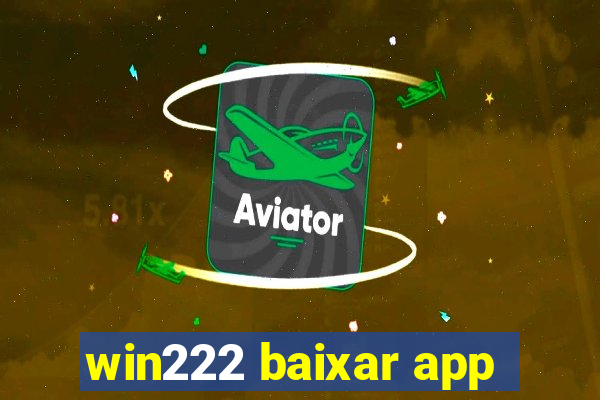 win222 baixar app